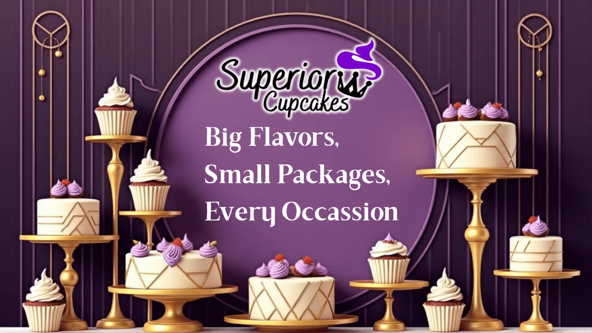A display of gourmet cupcakes and cakes on elegant stands, featuring the Superior Cupcakes logo and the tagline 'Big Flavors, Small Packages, Every Occasion' on a purple background.